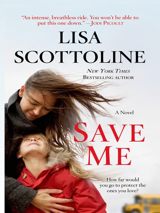 Title details for Save Me by Lisa Scottoline - Wait list